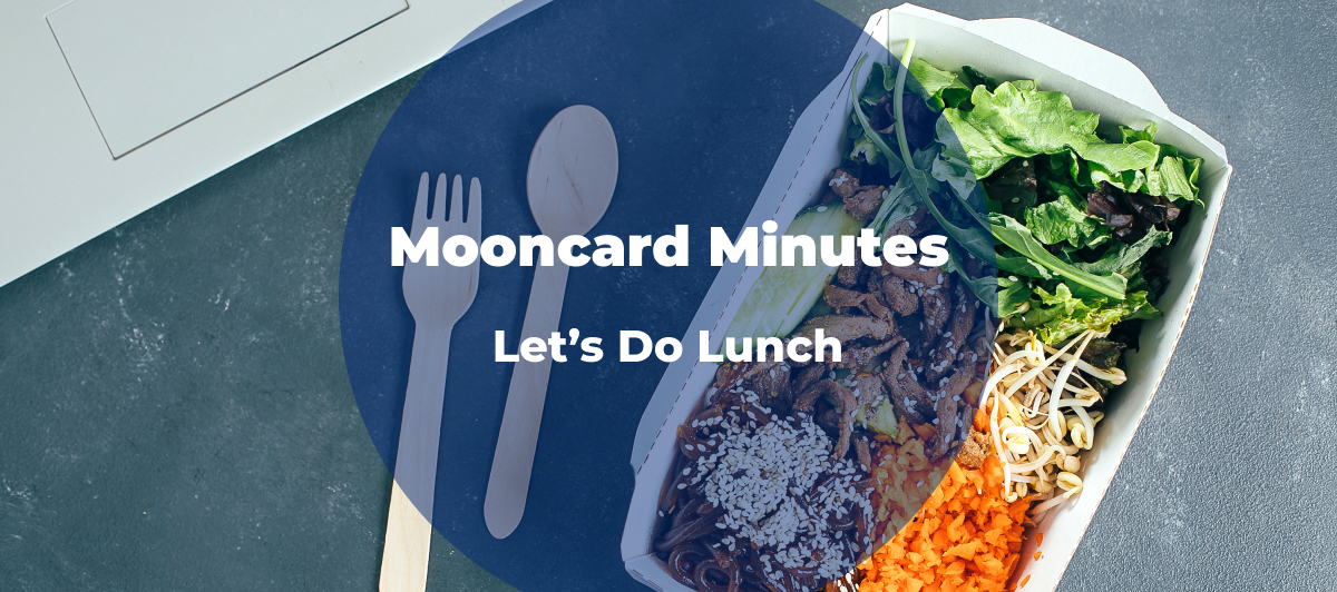 Mooncard Minutes: Let's Do Lunch